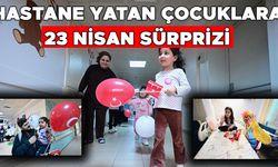 'VAZGEÇME GÜLÜMSE' DİYEREK HASTA ÇOCUKLARI ZİYARET ETTİLER