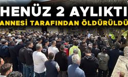 TALİHSİZ BEBEK BUGÜN TOPRAĞA VERİLDİ