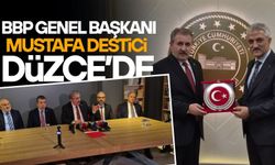 BBP GENEL BAŞKANI MUSTAFA DESTİCİ DÜZCE’DE