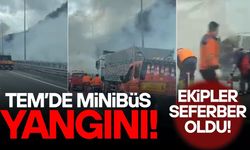 TEM'DE MİNİBÜS YANGINI
