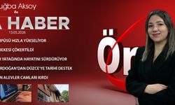 13 MAYIS 2026 ÖNCÜ ANA HABER