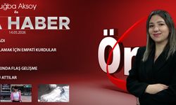 14 MAYIS 2026 ÖNCÜ ANA HABER