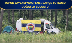 TARAFTARLAR TAKIMLARINA DESTEK OLMAK İÇİN YAYLADA KAMP KURDU