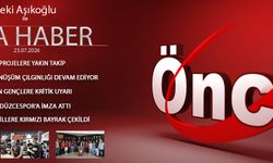 23 TEMMUZ 2026 ÖNCÜ ANA HABER