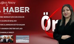 6 TEMMUZ 2026 ÖNCÜ ANA HABER