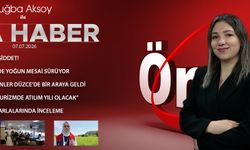7 TEMMUZ 2026 ÖNCÜ ANA HABER