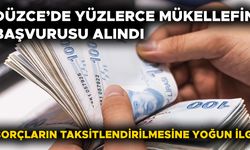 BORCU OLANLAR DÜZCE VERGİ DAİRESİ’NE BAŞVURUYOR