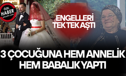 ZORLUKLAR İÇERİSİNDE OKUTTUĞU OĞLUNU EVLENDİRMENİN GURURUNU YAŞADI
