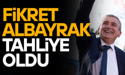 FİKRET ALBAYRAK TAHLİYE EDİLDİ