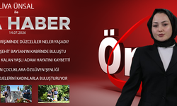 14 TEMMUZ 2026 ÖNCÜ ANA HABER