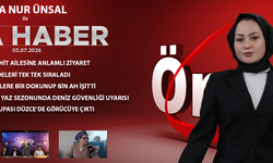 5 TEMMUZ 2026 ÖNCÜ ANA HABER