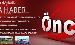 20 TEMMUZ 2026 ÖNCÜ ANA HABER