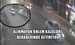 KAVŞAKTAKİ KAZALAR GÜVENLİK KAMERALARINA YANSIDI
