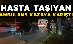 HASTA TAŞIYAN AMBULANSA ARKADAN ÇARPTI