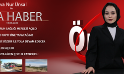 18 AĞUSTOS 2026 ÖNCÜ ANA HABER
