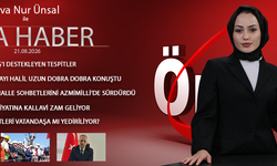 21 AĞUSTOS 2026 ÖNCÜ ANA HABER