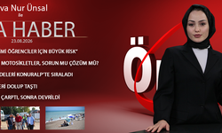 23 AĞUSTOS 2026 ÖNCÜ ANA HABER