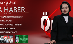 30 AĞUSTOS 2026 ÖNCÜ ANA HABER