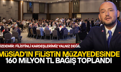 MÜSİAD GENEL BAŞKANI BURHAN ÖZDEMİR ÖNCÜLÜĞÜNDE FİLİSTİN’E DEV DESTEK