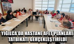 YIĞILCA’DA HASTANE AFET PLANLARI TATBİKATI GERÇEKLEŞTİRİLDİ