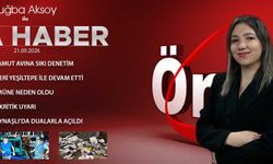 21 EYLÜL 2026 ÖNCÜ ANA HABER