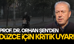 PROF. DR. ORHAN ŞEN DÜZCE İÇİN SEL VE SU BASKINI UYARISI YAPTI