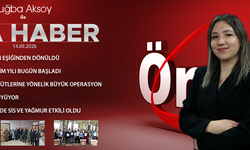 14 EYLÜL 2026 ÖNCÜ ANA HABER