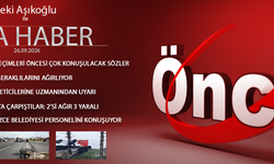26 EYLÜL 2026 ÖNCÜ ANA HABER