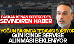 GÜMÜŞOVA BELEDİYE BAŞKANI KENAN SÜBEKCİ’NİN TEDAVİSİ DEVAM EDİYOR