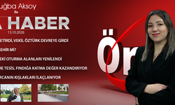 13 EKİM 2026 ÖNCÜ ANA HABER