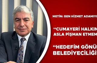 “BELEDİYENİN HER ÇALIŞMASINDA VATANDAŞIN RIZASI OLACAK”