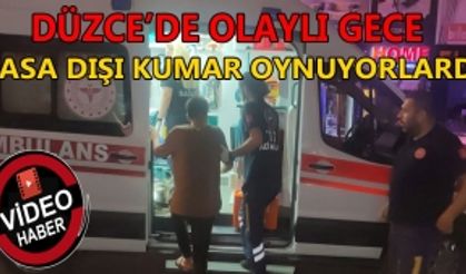 DÜZCE’DE OLAYLI GECE