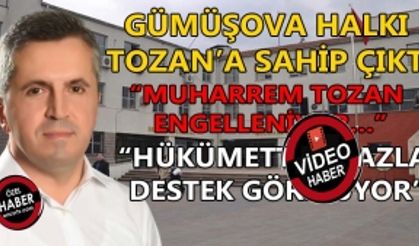 GÜMÜŞOVA HALKI TOZAN’A SAHİP ÇIKTI