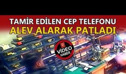 TAMİR EDİLEN CEP TELEFONU PATLADI