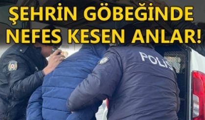 ŞEHRİN GÖBEĞİNDE NEFES KESEN ANLAR!