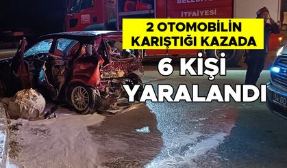 2 OTOMOBİLİN ÇARPIŞTIĞI KAZADA 6 KİŞİ YARALANDI