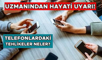 UZMANINDAN HAYATİ UYARI!