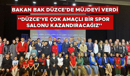 BAKAN BAK DÜZCE’DE MÜJDEYİ VERDİ