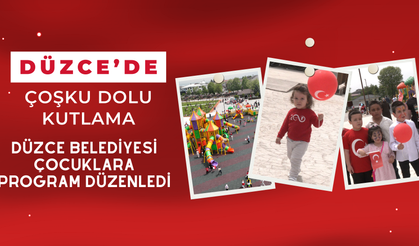 DÜZCE’DE COŞKU DOLU KUTLAMA