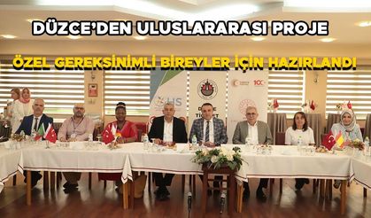 DÜZCE’DEN ULUSLARARASI PROJE