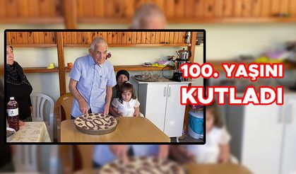 100. YAŞINI KUTLADI