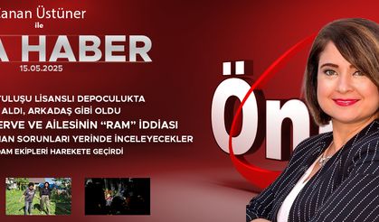 15 MAYIS 2025 ÖNCÜ ANA HABER