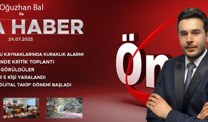 24 TEMMUZ 2025 ÖNCÜ ANA HABER