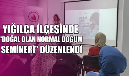NORMAL DOĞUMUN ANNE- BEBEK SAĞLIĞI ÜZERİNDEKİ OLUMLU ETKİLERİ ANLATILDI