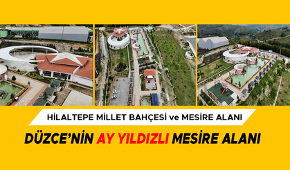 DÜZCE'NİN AY YILDIZLI MESİRE ALANI