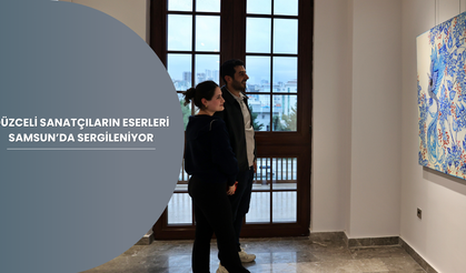 DÜZCELİ SANATÇILARIN ESERLERİ SAMSUN’DA SERGİLENİYOR