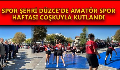 AMATÖR SPOR HAFTASI ETKİNLİKLERİ RENKLİ GÖRÜNTÜLERE SAHNE OLDU