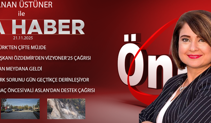 21 KASIM 2025 ÖNCÜ ANA HABER