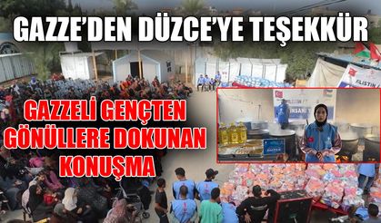 “DÜZCE GAZZE’YE UMUT TAŞIYOR”