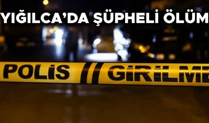 YAŞADIĞI EVDE YAKINLARI TARAFINDAN ÖLÜ BULUNDU